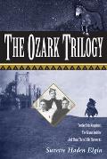 The Ozark Trilogy: Twelve Fair Kingdoms, the Grand Jubilee, and Then There'll Be Fireworks