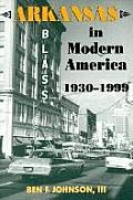 Arkansas In Modern America 1930 1999