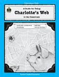 Charlottes Web A Guide for Using in the Classroom