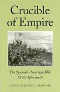Crucible Of Empire The Spanish American