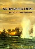 Bismarck Chase New Light on a Famous Engagement