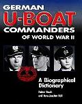 German U Boat Commanders Of World War II