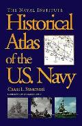 Naval Institute Historical Atlas of the US Navy