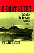 E Boat Alert Defending The Normandy Inva