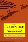 Golden Age Remembered U S Naval Aviation 1919 1941