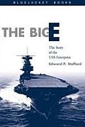 The Big E: The Story of the USS Enterprise