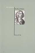 Spinoza The Way to Wisdom Purdue University Press Series in the History of Philosophy