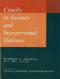 Cruelty to Animals & Interpersonal Violence Readings in Research & Application