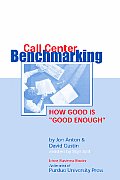 Call Center Benchmarketing: How Good Is good Enough