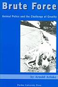 Brute Force Animal Police & The Challeng