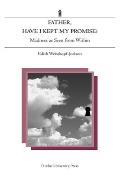 Father, Have I Kept My Promise?: Madness as Seen from Within