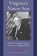 Virginia's Native Son: The Election and Administration of Governor L. Douglas Wilder