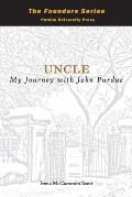 Uncle: My Journey with John Purdue