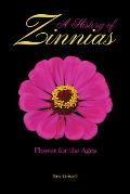 A History of Zinnias: Flower for the Ages
