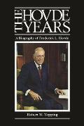 The Hovde Years: A Biography of Frederick L. Hovde