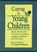 Coping in Young Children: Early Intervention Practices to Enhance Adaptive Behavior and Resilience