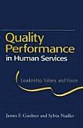 Quality Performance in Human Services: Leadership, Values, & Vision