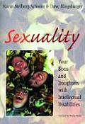 Sexuality Your Sons & Daughters with Intellectual Disabilities
