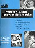 Promoting Learning Through Active Interaction A Guide To Early Communication With Young Children Who Have Multiple Disabilities