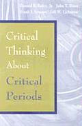 Critical Thinking about Critical Periods