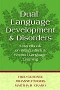 Dual Language Development & Disorders A Handbook on Bilingualism & Second Language Learning