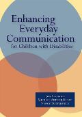 Enhancing Everyday Communication for Children with Disabilities