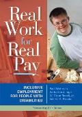 Real Work for Real Pay Inclusive Employment for People with Disabilities