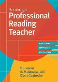 Becoming A Professional Reading Teacher What To Teach How To Teach Why It Matters