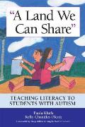 Land We Can Share: Teaching Literacy to Students with Autism