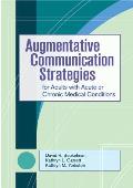 Augmentative Communication Strategies for Adults with Acute or Chronic Medical Conditions [With CDROM]