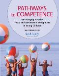 Pathways To Competence Encouraging Healthy Social & Emotional Development In Young Children