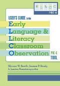 Users Guide to the Early Language & Literacy Classroom Observation Pre K Tool