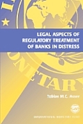 Legal Aspects of Regulatory Treatment of Banks in Distress
