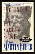 Encounter on the Narrow Ridge: A Life of Martin Buber