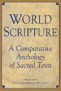World Scripture A Comparative Anthology of Sacred Texts