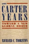 The Carter Years: Toward a New Global Order