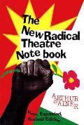 New Radical Theatre Notebook New Expanded Revised Edition