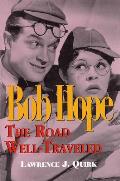 Bob Hope The Road Well Traveled