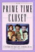 Prime Time Closet A History of Gays & Lesbians on TV