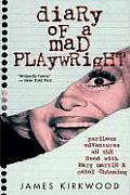 Diary of a Mad Playwright Perilous Adventures on the Road with Mary Martin & Carol Channing