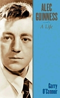 Alec Guinness A Life