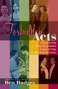 Forbidden Acts Pioneering Gay & Lesbian Plays of the 20th Century