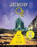 Wizardry of Oz The Artistry & Magic of the 1939 MGM Classic Revised & Expanded Edition