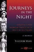 Journeys in the Night: Creating a New American Theatre with Circle in the Square: A Memoir [With DVD]