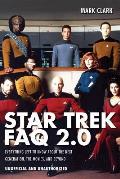 Star Trek FAQ 2.0 Everything Left to Know about the Next Generation the Movies & Beyond