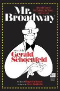 Mr Broadway The Inside Story of the Shuberts the Shows & the Stars
