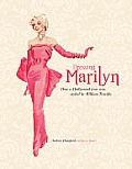 Dressing Marilyn How a Hollywood Icon Was Styled by William Tavilla