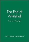 The End of Whitehall: Death of a Paradigm
