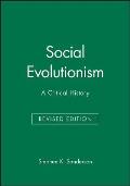 Social Evolutionism A Critical History