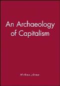 An Archaeology of Capitalism